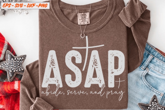 ASAP Abide Serve Pray Christian SVG for T-Shirt Designs and Graphics