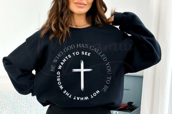 Be Who God Called You to Be Christian T-Shirt Designs
