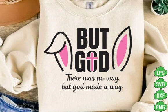Christian Easter Png, but God PNG, Egg: Perfect for T-Shirt Designs and Graphics