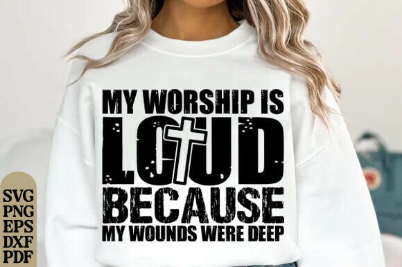 Christian Svg, My Worship Is Loud SVG for Graphics & T-Shirt Designs