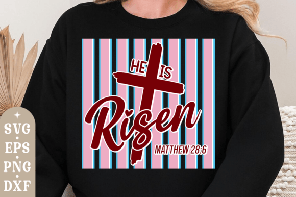 He is Risen Svg, Faith Christian Graphics for T-Shirts
