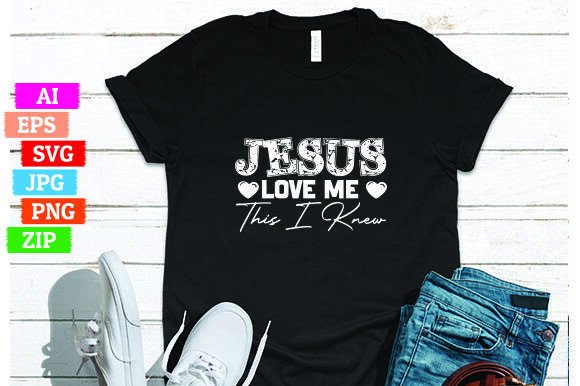 Jesus Love Me This I Knew: A High-Quality T-Shirt Design