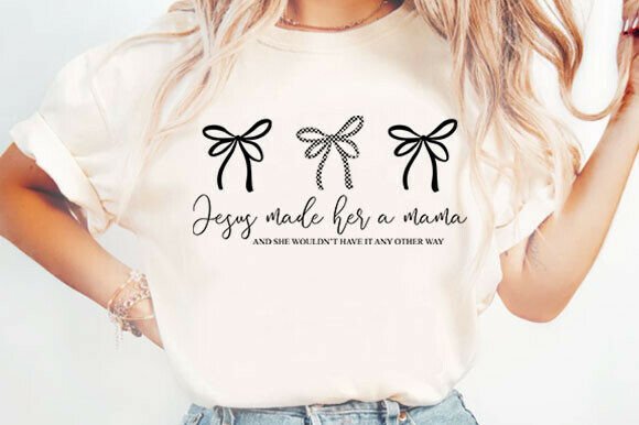 Jesus Made Her a Mama Png: A Perfect Graphic for T-Shirt Designs