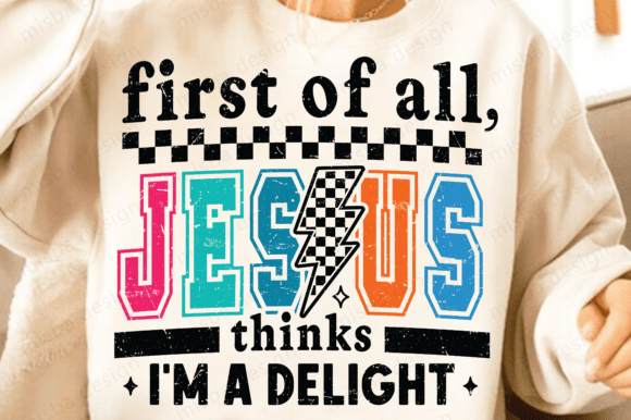 Jesus Thinks I'm a Delight: A Versatile Graphics Asset