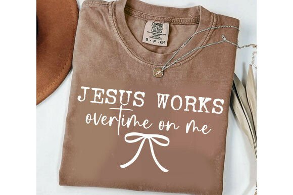 Jesus Works Overtime on Me Svg: A Fun Graphic for T-Shirt Designs