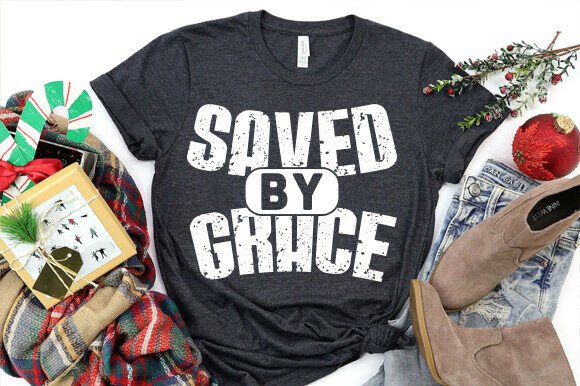 Review: Saved by Grace Christian Svg for T-Shirt Designs