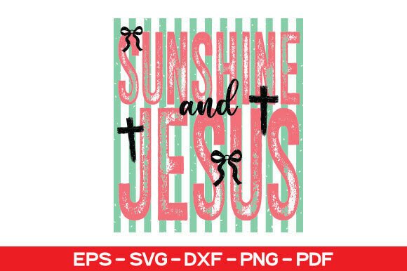 Review: Sunshine and Jesus SVG for T-Shirt Designs and Graphics