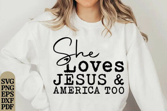She Loves Jesus America Patriotic Graphics for T-Shirt Designs