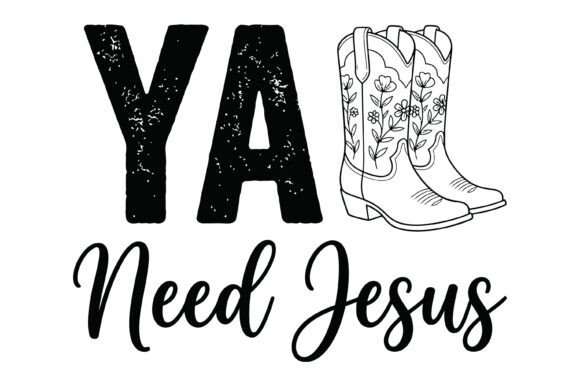 Yall Need Jesus Western Design for T-Shirt Graphics
